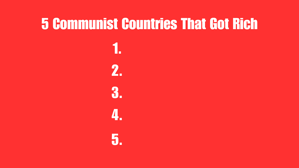 Bold red graphic titled “5 Communist Countries That Got Rich” with a numbered list from 1 to 5 left intentionally blank.