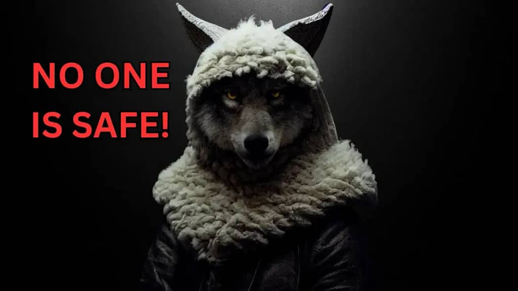 Menacing wolf in sheep's clothing with red "NO ONE IS SAFE!" text on black background