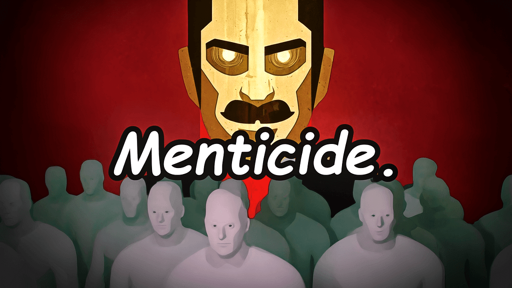 Stylized totalitarian face looms over a crowd with the word "Menticide" in bold text.