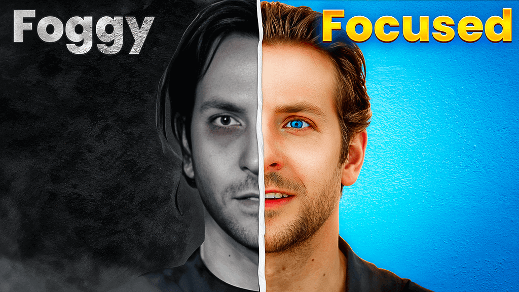 Before-and-after style image inspired by Limitless, showing a transformation from dull and drained to sharp and energized, labeled "Foggy" vs "Focused."