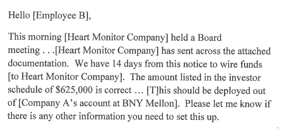 Fake email instructing Employee B to wire $625,000 from Company A’s BNY Mellon account to Heart Monitor Company